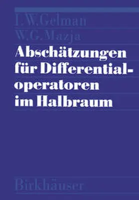 Mazja / Gelman |  Abschätzungen für Differentialoperatoren im Halbraum | eBook | Sack Fachmedien