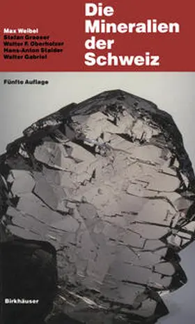 Weibel |  Die Mineralien der Schweiz | eBook | Sack Fachmedien