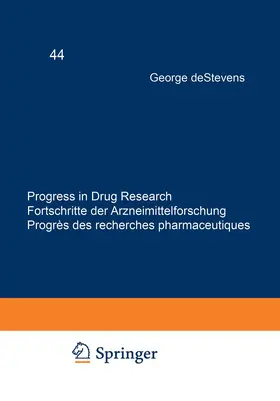 deStevens / Bhaduri / Jucker |  Progress in Drug Research / Fortschritte der Arzneimittelforschung / Progrès des recherches pharmaceutiques | Buch |  Sack Fachmedien