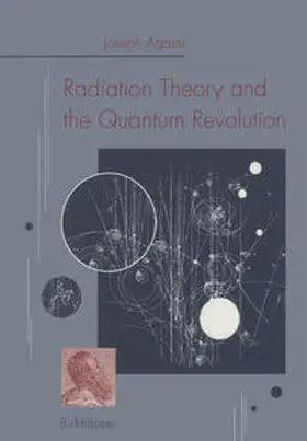 AGASSI | Radiation Theory and the Quantum Revolution | E-Book | www.sack.de