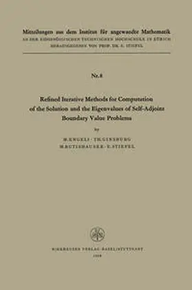 ENGELI / GINSBURG / STIEFEL | Refined Iterative Methods for Computation of the Solution and the Eigenvalues of Self-Adjoint Boundary Value Problems | E-Book | www.sack.de