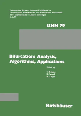 KÜPPER / TROGER / SEYDEL |  Bifurcation: Analysis, Algorithms, Applications | Buch |  Sack Fachmedien