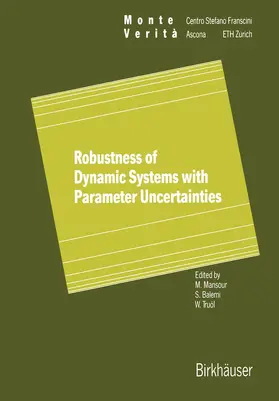Mansour / Balemi / Truöl |  Robustness of Dynamic Systems with Parameter Uncertainties | Buch |  Sack Fachmedien