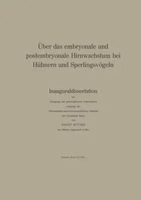 Sutter / Steiff-Becker | Über das embryonale und postembryonale Hirnwachstum bei Hühnern und Sperlingsvögeln | E-Book | www.sack.de