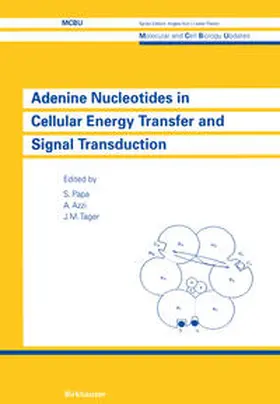 Papa / Azzi / Tager |  Adenine Nucleotides in Cellular Energy Transfer and Signal Transduction | eBook | Sack Fachmedien