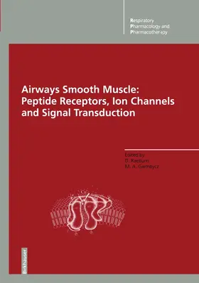 Giembycz / Raeburn |  Airways Smooth Muscle: Peptide Receptors, Ion Channels and Signal Transduction | Buch |  Sack Fachmedien