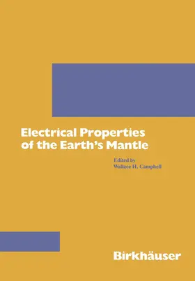 CAMPBELL | Electrical Properties of the Earth's Mantle | Buch | 978-3-0348-7375-8 | www.sack.de