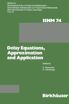 NÜRNBERGER / MEINARDUS |  Delay Equations, Approximation and Application | Buch |  Sack Fachmedien