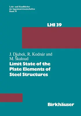 Djubek / Kodnar / Skaloud |  Limit State of the Plate Elements of Steel Structures | Buch |  Sack Fachmedien
