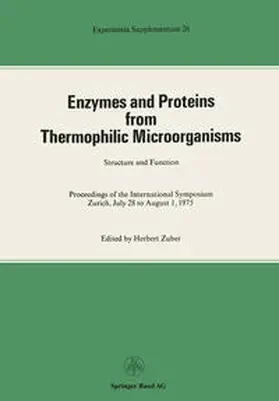 Zuber |  Enzymes and Proteins from Thermophilic Microorganisms Structure and Function | eBook | Sack Fachmedien