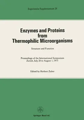 Zuber |  Enzymes and Proteins from Thermophilic Microorganisms Structure and Function | Buch |  Sack Fachmedien