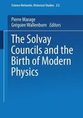 Marage / Wallenborn |  Solvay Councils and the Birth of Modern Physics | Buch |  Sack Fachmedien