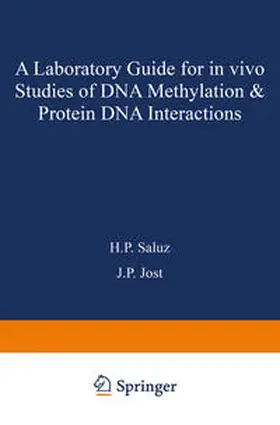 Saluz / Jost |  A laboratory guide for in vivo studies of DNA methylation and protein/DNA interactions | eBook | Sack Fachmedien