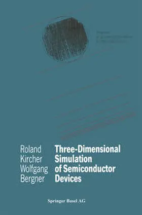 Kircher / Bergner |  Three-Dimensional Simulation of Semiconductor Devices | eBook | Sack Fachmedien