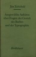 Tschichold |  Ausgewählte Aufsätze über Fragen der Gestalt des Buches und der Typographie | Buch |  Sack Fachmedien