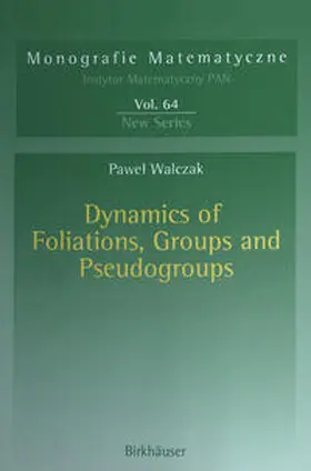 Walczak | Dynamics of Foliations, Groups and Pseudogroups | E-Book | sack.de