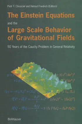 Chrusciel / Friedrich |  The Einstein Equations and the Large Scale Behavior of Gravitational Fields | eBook | Sack Fachmedien