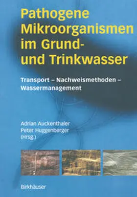 Auckenthaler / Huggenberger | Pathogene Mikroorganismen im Grund- und Trinkwasser | E-Book | www.sack.de