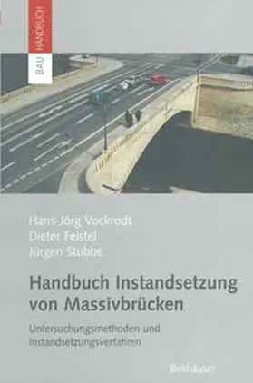 Vockrodt / Feistel / Stubbe |  Handbuch Instandsetzung von Massivbrücken | eBook | Sack Fachmedien