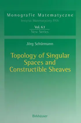 Schürmann |  Topology of Singular Spaces and Constructible Sheaves | eBook | Sack Fachmedien