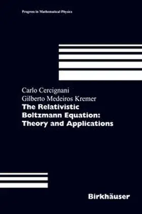 Cercignani / Kremer | The Relativistic Boltzmann Equation: Theory and Applications | E-Book | www.sack.de