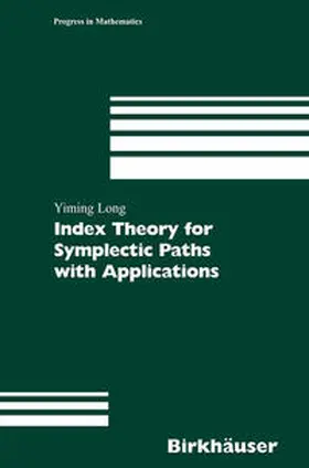 Long |  Index Theory for Symplectic Paths with Applications | eBook | Sack Fachmedien