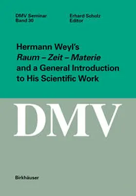 Scholz |  Hermann Weyl’s Raum - Zeit - Materie and a General Introduction to His Scientific Work | eBook | Sack Fachmedien