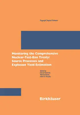 Ekstrom / Denny / Murphy | Monitoring the Comprehensive Nuclear-Test-Ban Treaty: Source Processes and Explosion Yield Estimation | E-Book | www.sack.de