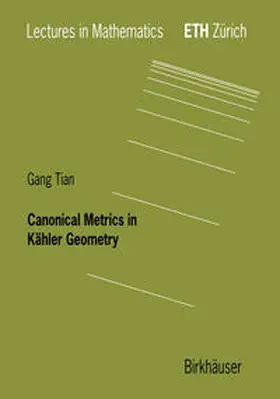Tian | Canonical Metrics in Kähler Geometry | E-Book | sack.de