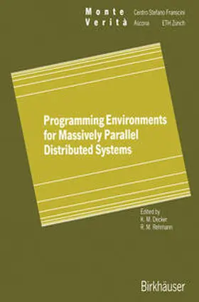 Decker / Rehmann | Programming Environments for Massively Parallel Distributed Systems | E-Book | sack.de