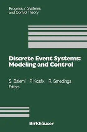 Balemi / Kozák / Smedinga |  Discrete Event Systems: Modeling and Control | eBook | Sack Fachmedien