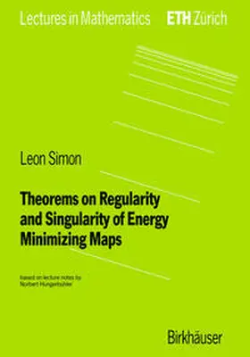 Simon |  Theorems on Regularity and Singularity of Energy Minimizing Maps | eBook | Sack Fachmedien