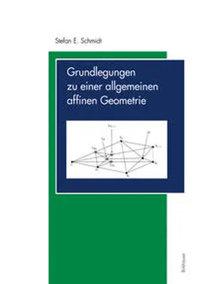 Schmidt | Grundlegungen zu einer allgemeinen affinen Geometrie | E-Book | sack.de