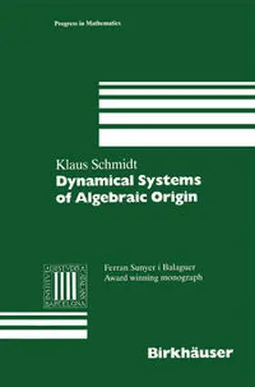 Schmidt |  Dynamical Systems of Algebraic Origin | eBook | Sack Fachmedien