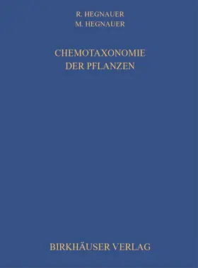 Hegnauer | Chemotaxonomie der Pflanzen | Buch | 978-3-0348-9391-6 | www.sack.de