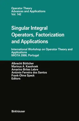 Böttcher / Kaashoek / Speck |  Singular Integral Operators, Factorization and Applications | Buch |  Sack Fachmedien