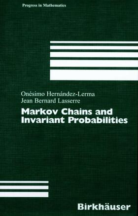 Hernández-Lerma / Lasserre | Lasserre, J: Markov Chains and Invariant Probabilities | Buch | 978-3-0348-9408-1 | sack.de