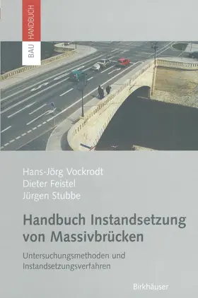 Vockrodt / Stubbe / Feistel |  Handbuch Instandsetzung von Massivbrücken | Buch |  Sack Fachmedien