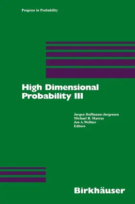 Hoffmann-Joergensen / Marcus / Wellner |  High Dimensional Probability III | Buch |  Sack Fachmedien