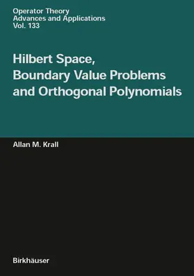 Krall |  Hilbert Space, Boundary Value Problems and Orthogonal Polynomials | Buch |  Sack Fachmedien