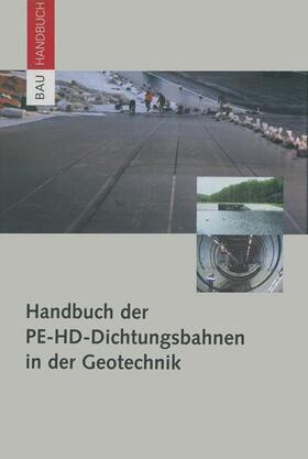 Müller |  Müller, W: Handbuch der PE-HD-Dichtungsbahnen in der Geotech | Buch |  Sack Fachmedien