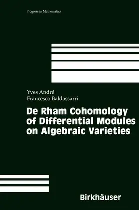 André / Baldassarri | De Rham Cohomology of Differential Modules on Algebraic Varieties | Buch | 978-3-0348-9522-4 | sack.de