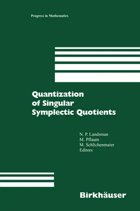 Landsman / Schlichenmaier / Pflaum |  Quantization of Singular Symplectic Quotients | Buch |  Sack Fachmedien
