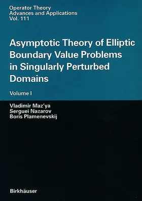 Maz'ya / Plamenevskij / Nazarov |  Asymptotic Theory of Elliptic Boundary Value Problems in Singularly Perturbed Domains | Buch |  Sack Fachmedien