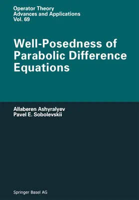 Ashyralyev / Sobolevskii |  Well-Posedness of Parabolic Difference Equations | Buch |  Sack Fachmedien
