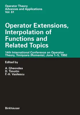 Gheondea / Timotin / Vasilescu |  Operator Extensions, Interpolation of Functions and Related Topics | Buch |  Sack Fachmedien