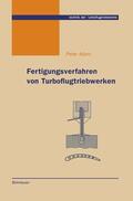 Adam |  Adam, P: Fertigungsverfahren von Turboflugtriebwerken | Buch |  Sack Fachmedien