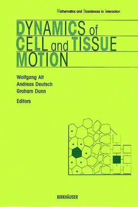 Alt / Dunn / Deutsch |  Dynamics of Cell and Tissue Motion | Buch |  Sack Fachmedien