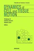 Alt / Deutsch / Dunn |  Dynamics of Cell and Tissue Motion | Buch |  Sack Fachmedien