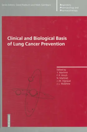 Martinet / Hirsch / Mulshine |  Clinical and Biological Basis of Lung Cancer Prevention | Buch |  Sack Fachmedien